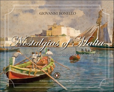 Giovanni Bonello: Nostalgias of Malta - images by S.L. Cassar from the 1890s to the 1930s