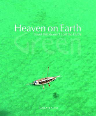 Heaven on Earth Green a new book by Sarah Siese