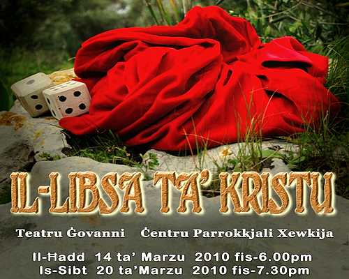 “Il-Libsa ta’ Kristu” – today at the Teatru Govanni, Xewkija