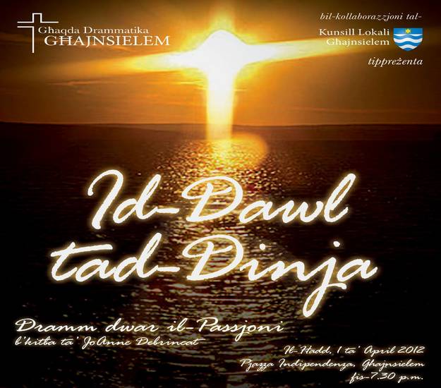 ‘Id-Dawl tad-Dinja’ Passion Play to be held at Ghajnsielem ‘Id-Dawl tad-Dinja’ Passion Play to be held at Ghajnsielem