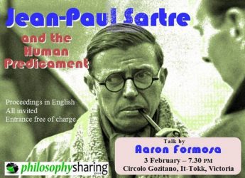 Jean Paul Sartre & the Human Predicament Event – by Aaron Formosa Jean Paul Sartre & the Human Predicament Event – by Aaron Formosa
