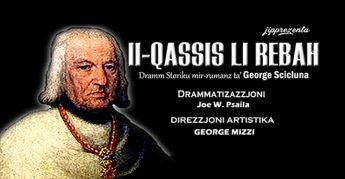 Il-Qassis li rebah – Production on the French invasion of Gozo Il-Qassis li rebah – Production on the French invasion of Gozo