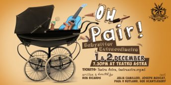 Oh Pair!: Babysitter Extraordinaire at the Astra Theatre, Gozo
