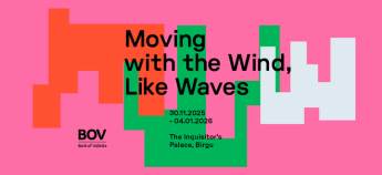 Moving with the Wind, Like Waves – Public opening at the Inquisitor’s Palace
