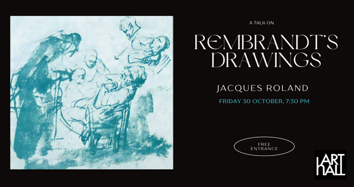 Rembrandt’s drawings: Arthall Gozo talk with Jacques Roland Rembrandt’s drawings: Arthall Gozo talk with Jacques Roland